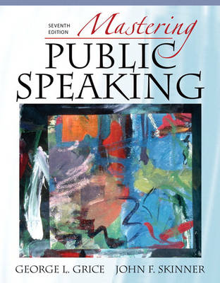 Mastering Public Speaking - George L. Grice, John F. Skinner