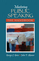 Mastering Public Speaking - George L. Grice, John F. Skinner