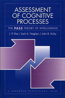 Assessment of Cognitive Processes - J. P. Das, Jack A. Naglieri, John R. Kirby