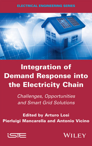 Integration of Demand Response into the Electricity Chain -  Arturo Losi,  Pierluigi Mancarella,  Antonio Vicino