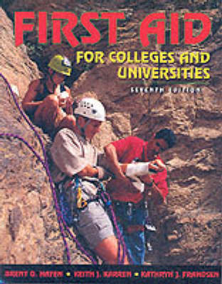 First Aid for Colleges and Universities - Brent Q. Hafen, Keith J. Karren, Kathryn J. Gordon