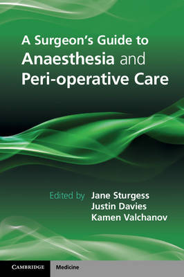 A Surgeon's Guide to Anaesthesia and Peri-operative Care - 