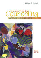 Introduction to Counseling - Michael S. Nystul