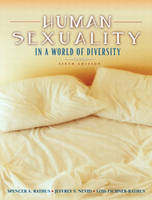 Human Sexuality in a World of Diversity (Book Alone) - Spencer A. Rathus, Jeffrey S. Nevid, Lois Fichner-Rathus