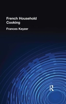 French Household Cookery - Frances Keyzer