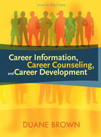 Career Information, Career Counseling, and Career Development - Duane Brown