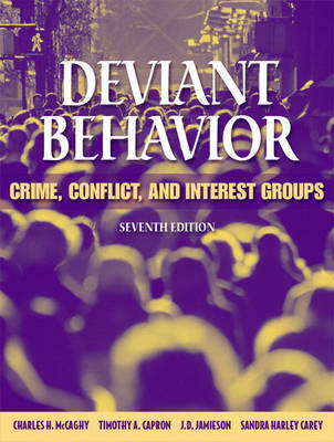 Deviant Behavior - Charles H. McCaghy, Timothy A. Capron, J. D. Jamieson, Sandra H. Harley Carey