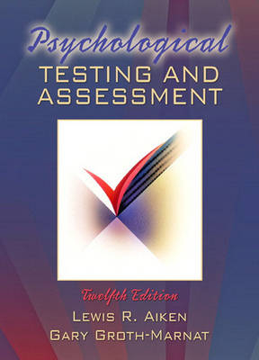 Psychological Testing and Assessment - Lewis R. Aiken  (Late), Gary Groth-Marnat