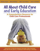 All About Child Care and Early Education - Marilyn Segal, Betty Bardige, Mary Jean Woika, Jesse Leinfelder