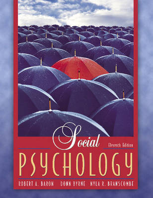 Social Psychology - Robert A. Baron, Donn R. Byrne, Nyla R. Branscombe