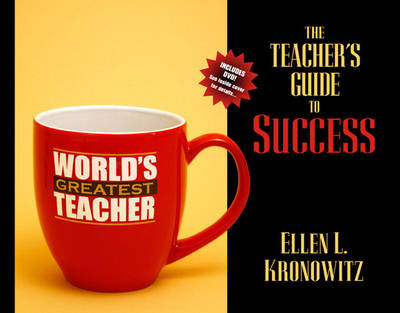 Teacher's Guide to Success, The (with DVD) - Ellen L. Kronowitz