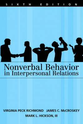 Nonverbal Behavior in Interpersonal Relations - Virginia Peck Richmond, James C. McCroskey, Mark L. Hickson