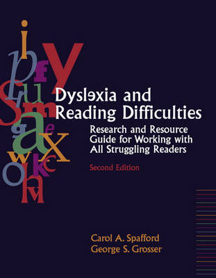 Dyslexia and Reading Difficulties - Carol S Spafford, George S. Grosser