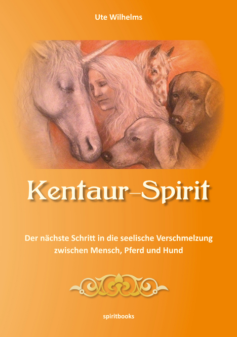 Kentaur-Spirit - Ute Wilhelms