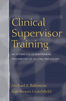 Clinical Supervisor Training - Michael L. Baltimore, Lori Brown Crutchfield