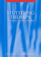 Stuttering Therapy - Hugo H. Gregory, June H. Campbell, Carolyn B. Gregory, Diane G. Hill