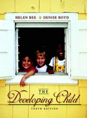 The Developing Child - Helen Bee, Denise Boyd