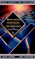 Motivational Interviewing with Dr. William R. Miller - Judy Lewis, Jon Carlson, William R. Miller