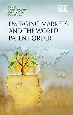 Emerging Markets and the World Patent Order - 