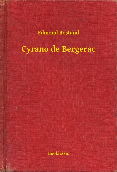 Cyrano de Bergerac - Edmond Rostand