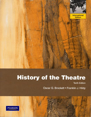 History of the Theatre - Oscar G. Brockett, Franklin J. Hildy