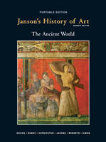 Janson's History of Art Portable Edition Book 1 - Penelope J.E. Davies, Walter B. Denny, Frima Fox Hofrichter, Joseph F. Jacobs, Ann S. Roberts