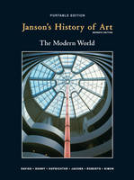 Janson's History of Art Portable Edition Book 4 - Penelope J.E. Davies, Walter B. Denny, Frima Fox Hofrichter, Joseph F. Jacobs, Ann S. Roberts
