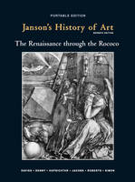 Janson's History of Art Portable Edition Book 3 - Penelope J.E. Davies, Walter B. Denny, Frima Fox Hofrichter, Joseph F. Jacobs, Ann S. Roberts