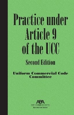 Practice under Article 9 of the UCC, Second Edition - Stephen L. Sepinuck