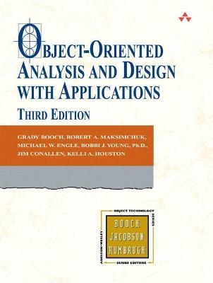 Object-Oriented Analysis and Design with Applications - Grady Booch, Robert Maksimchuk, Michael Engle, Bobbi Young  Ph.D.