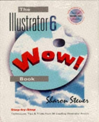 The Illustrator 6 Wow! Book - Sharon Steuer