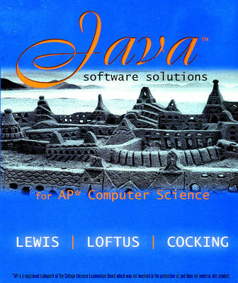 Java Software Solutions, AP Version - John Lewis, William Loftus, Cara Cocking