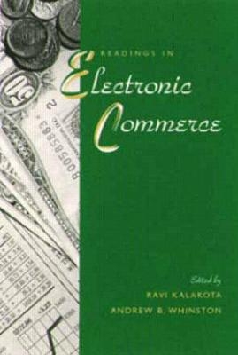 Readings in Electronic Commerce - Ravi Kalakota, Andrew Whinston
