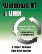 Windows NT & UNIX - G. Robert Williams, Ellen Beck Gardner