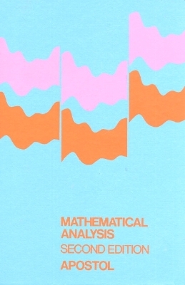 Mathematical Analysis - Tom Apostol