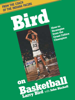 Bird on Basketball - Larry Bird, John Bischoff