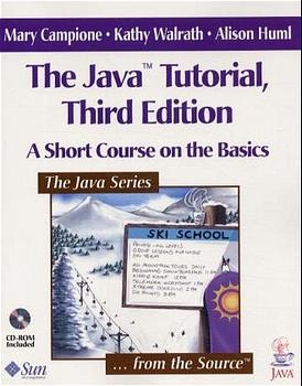 The Java Tutorial - Mary Campione, Kathy Walrath