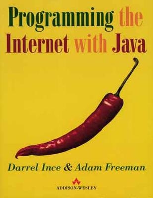 Programming the Internet with Java - Darrel Ince