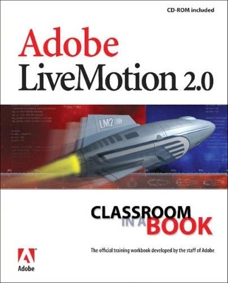 Adobe LiveMotion 2.0 Classroom in a Book - . Adobe Creative Team
