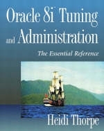 Oracle8i™ Tuning and Administration - Heidi Thorpe