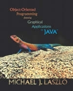 Object-Oriented Programming featuring Graphical Applications in Java - Michael Laszlo