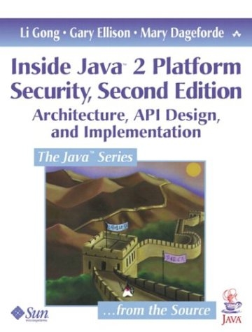 Inside Java? 2 Platform Security - Li Gong, Gary Ellison, Mary Dageforde