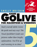 Adobe® GoLive® 5 for Macintosh and  Windows - Shelly Brisbin