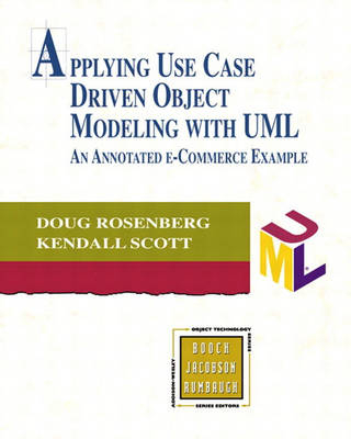 Applying Use Case Driven Object Modeling with UML - Doug Rosenberg, Kendall Scott