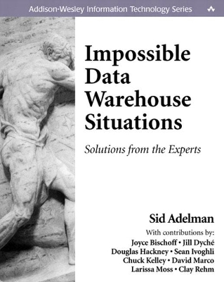 Impossible Data Warehouse Situations -  Stacie Parillo, Sid Adelman, Jill Dyché, Joyce Bischoff