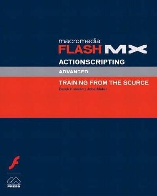 Macromedia Flash MX ActionScripting - Derek Franklin, John Makar