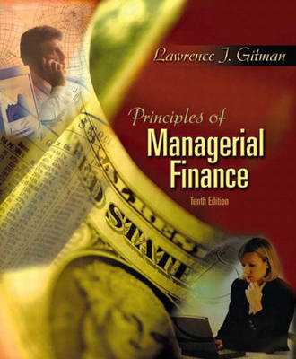 Principles of Managerial Finance - Lawrence J. Gitman