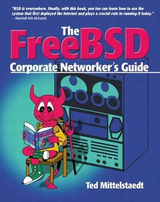 The FreeBSD Corporate Networker's Guide - Ted Mittelstaedt