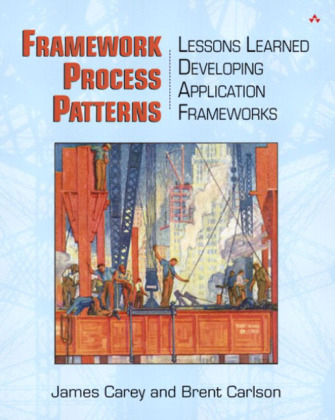 Framework Process Patterns - James O. Carey, Brent Carlson