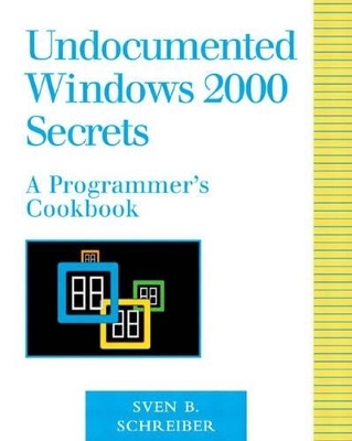 Undocumented Windows 2000 Secrets - Sven B. Schreiber